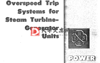 ASME PTC 20.2-1965 pdf download - Overspeed Trip Systems for Steam Turbin-Generator Units 汽轮发电机组超速跳闸系统 ASME PTC 20.2-1965 pdf download - Overspeed Trip Systems for Steam Turbin-Generator Units 汽轮发电机组超速跳闸系统